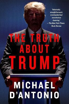 The Truth About Trump(English, Paperback, D'Antonio Michael)