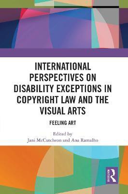 International Perspectives on Disability Exceptions in Copyright Law and the Visual Arts(English, Paperback, unknown)