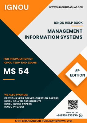 MS 54: Management Information Systems - IGNOU Study Material & Guide Book with Latest Solved PYQs for IGNOU's Exam Preparation.(Staple Bound, Shri Chakradhar Publication)