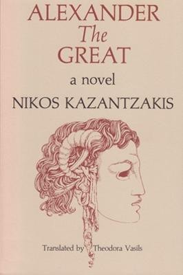 Alexander the Great(English, Paperback, Kazantzakis Nikos)