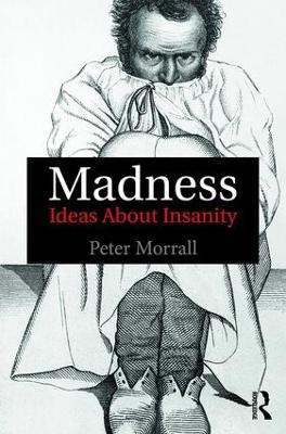 Madness(English, Paperback, Morrall Peter)
