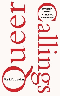 Queer Callings(English, Electronic book text, Jordan Mark D.)