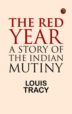 The Red Year: A Story of the Indian Mutiny(Paperback, Louis Tracy)