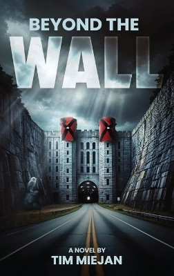 Beyond the Wall(English, Hardcover, Miejan Tim)