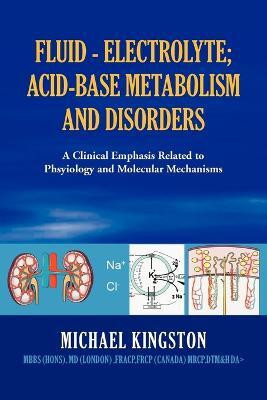 Fluid - Electrolyte; Acid-Base Metabolism and Disorder(English, Paperback, Kingston Michael)