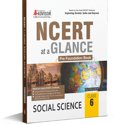 NCERT Glance Social Science, Class 6  - NCERT Text Book Social Science Class 6 Refresher with Competitive Exam Preparation Corner by Student Advisor(Paperback, SAPPVTLTD)