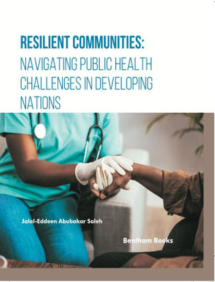 Resilient Communities: Navigating Public Health Challenges in Developing Nations(Hardcover, Jalal-Eddeen Abubakar Saleh)