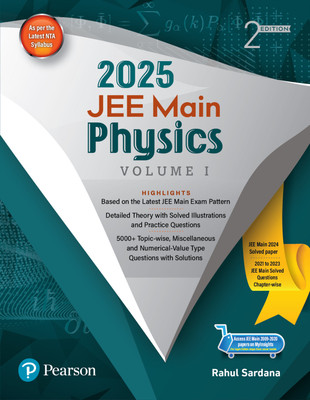 JEE Main Physics'25 Vol I |JEE Main 2024 Solved Paper | 2021 to 2023 JEE main Solved Question | 2nd e - Pearson(Paperback, Rahul Sardana)