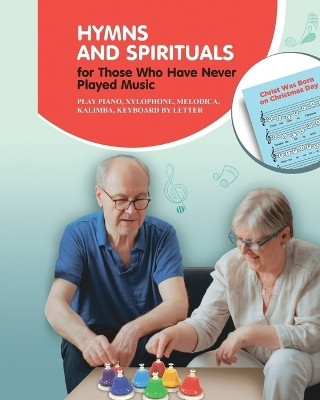 Hymns and Spirituals for Those Who Have Never Played Music(English, Paperback, Winter Helen)