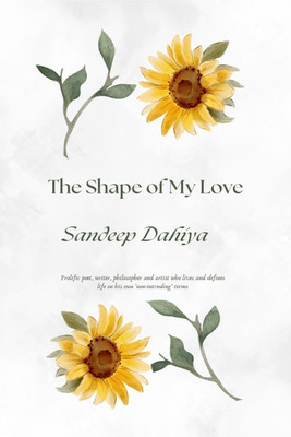 The Shape of My Love(English, Paperback, Sandeep Dahiya)