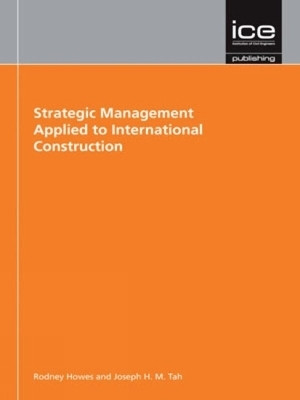 Strategic Management Applied to International Construction(English, Paperback, Howes Rodney)