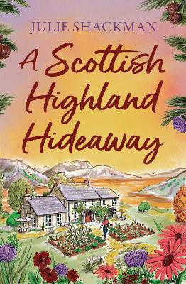 A Scottish Highland Hideaway(English, Paperback, Shackman Julie)