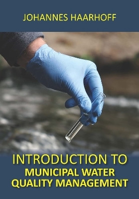 Introduction to Municipal Water Quality Management(English, Paperback, Haarhoff Johannes)
