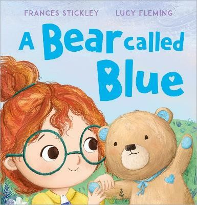 A Bear Called Blue(English, Hardcover, Stickley Frances)