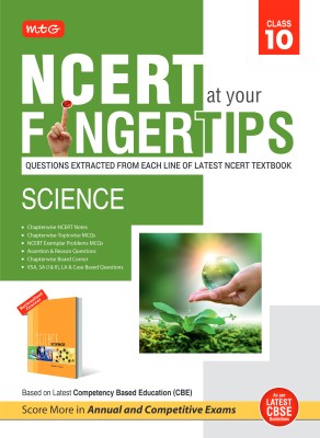 MTG NCERT at your Fingertips Class 10 Science - Chapterwise Topicwise MCQs, NCERT Notes, Assertion & Reason | Based on Latest CBE Pattern(Paperback, MTG Editorial Board)