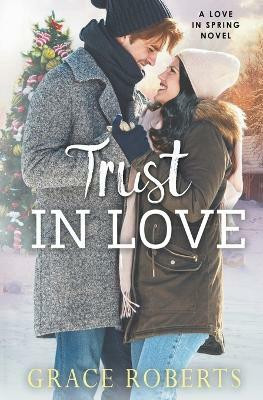 Trust In Love(English, Paperback, Roberts Grace)