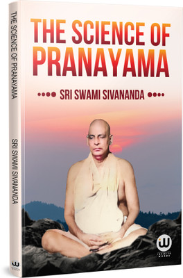 The Science Of Pranayama | Sri Swami Sivananda | English Paperback Book | The Original Edition In Books | Indian Hinduism Spirituality Prana Yogasana Vidya Mudra Bandh Bandha Vijnana All Asanas Vigyan | Tantra Yoga Nada Yoga And Kriya Yoga | The Practice Of Bhakti Sagar Ashtanga Asan Jnana | Sanatan
