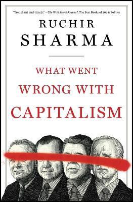 What Went Wrong with Capitalism(English, Paperback, Sharma Ruchir)