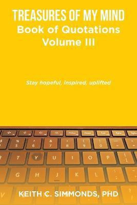 Treasures of My Mind(English, Paperback, Simmonds Keith C PhD)