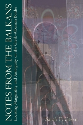Notes from the Balkans(English, Paperback, Green Sarah F.)