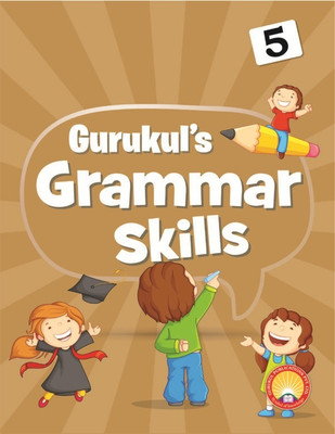 Gurukul-Grammar Skills 5(Paperback, Gurukuls Publisher)