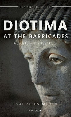 Diotima at the Barricades(English, Hardcover, Miller Paul Allen)