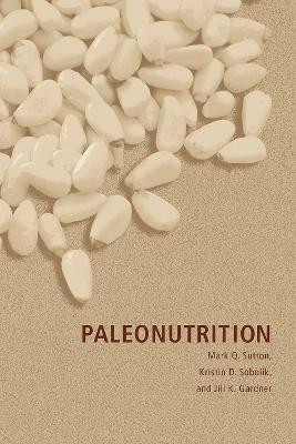 Paleonutrition(English, Hardcover, The University of Arizona Press)