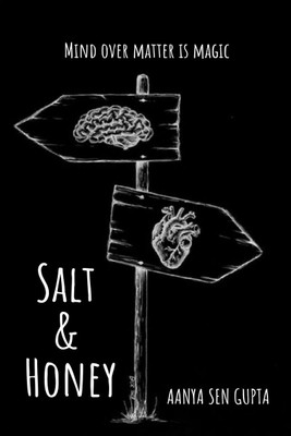 Salt & Honey(English, Paperback, Aanya Sen Gupta)
