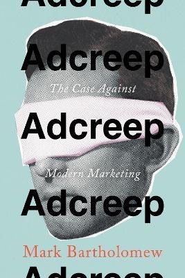 Adcreep(English, Hardcover, Bartholomew Mark)