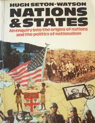 Nations and States, An Enquiry into the Origins of Nations and the Politics of Nationalism(Paperback, Seton Watson, Hugh)