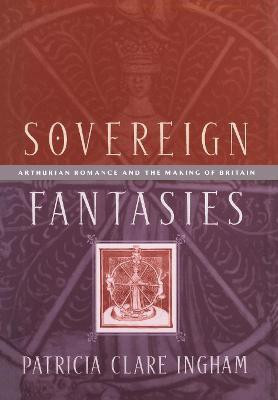 Sovereign Fantasies(English, Electronic book text, Ingham Patricia Clare)