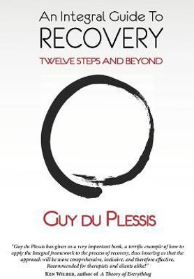 An Integral Guide to Recovery(English, Paperback, Du Plessis Guy Ma)