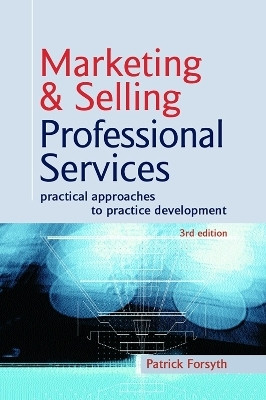 Marketing and Selling Professional Services(English, Hardcover, Forsyth Patrick)