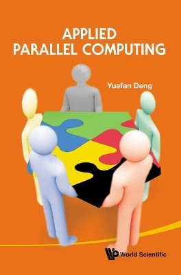 Applied Parallel Computing(English, Hardcover, Deng Yuefan)
