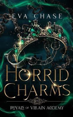 Horrid Charms(English, Paperback, Chase Eva)
