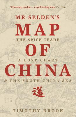 Mr Selden's Map of China(English, Paperback, Brook Timothy)