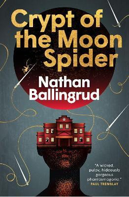 The Lunar Gothic Trilogy - Crypt of the Moon Spider(English, Paperback, Ballingrud Nathan)