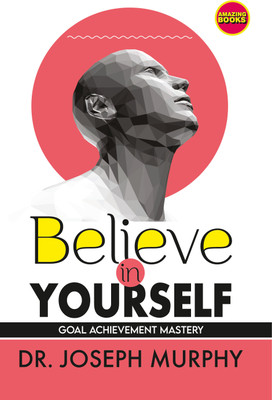 Believe in Yourself(Paperback, Dr. Joseph Murphy)