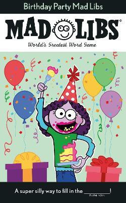 Birthday Party Mad Libs(English, Paperback, Hooker Renee)