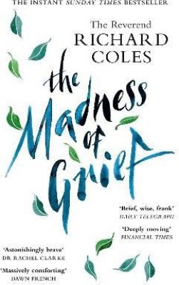 The Madness of Grief(English, Paperback, Coles Richard Reverend)