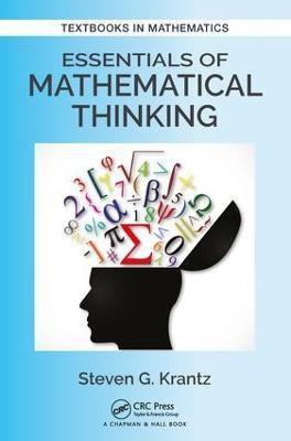Essentials of Mathematical Thinking(English, Paperback, Krantz Steven G.)