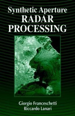 Synthetic Aperture Radar Processing(English, Hardcover, Franceschetti Giorgio)