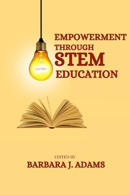 Empowerment through STEM education(English, Paperback, J Adams Barbara)
