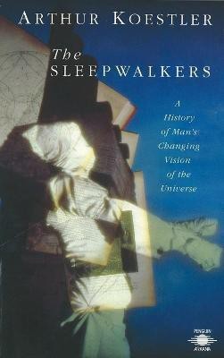 The Sleepwalkers(English, Paperback, Koestler Arthur)