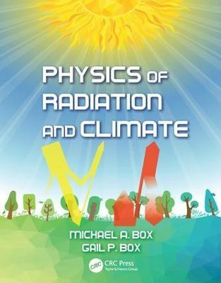 Physics of Radiation and Climate(English, Paperback, Box Michael A.)