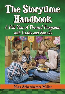 The Storytime Handbook(English, Paperback, Miller Nina Schatzkamer)