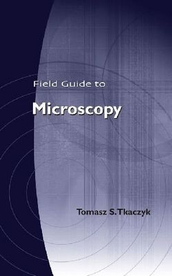 Field Guide to Microscopy(English, Spiral bound, SPIE Press)