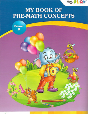 NEXT., PLAY MY BOOK OF PRE-MATH CONCEPTS ( PRIMER - B )(English, Paperback, PANNEL OF AUTHOR)