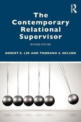 The Contemporary Relational Supervisor 2nd edition(English, Paperback, Lee Robert E.)