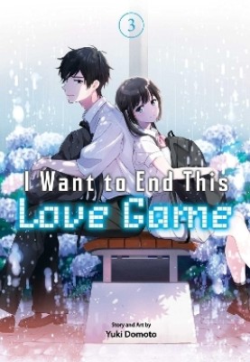 I Want to End This Love Game, Vol. 3: Volume 3(English, Paperback, Domoto Yuki)